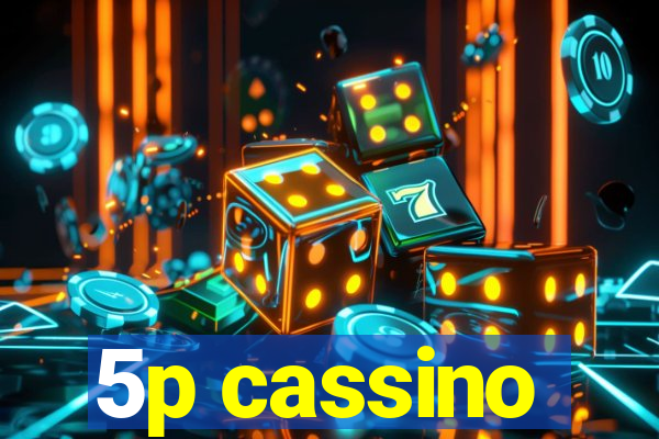 5p cassino